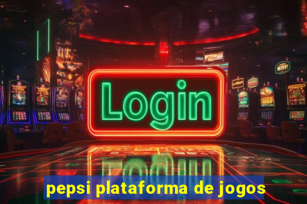 pepsi plataforma de jogos